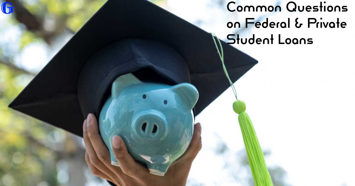 Federal and Private Student Loans