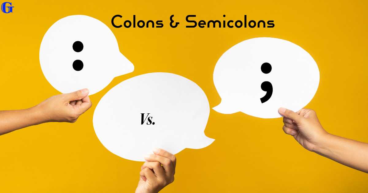 Semicolons and Colons