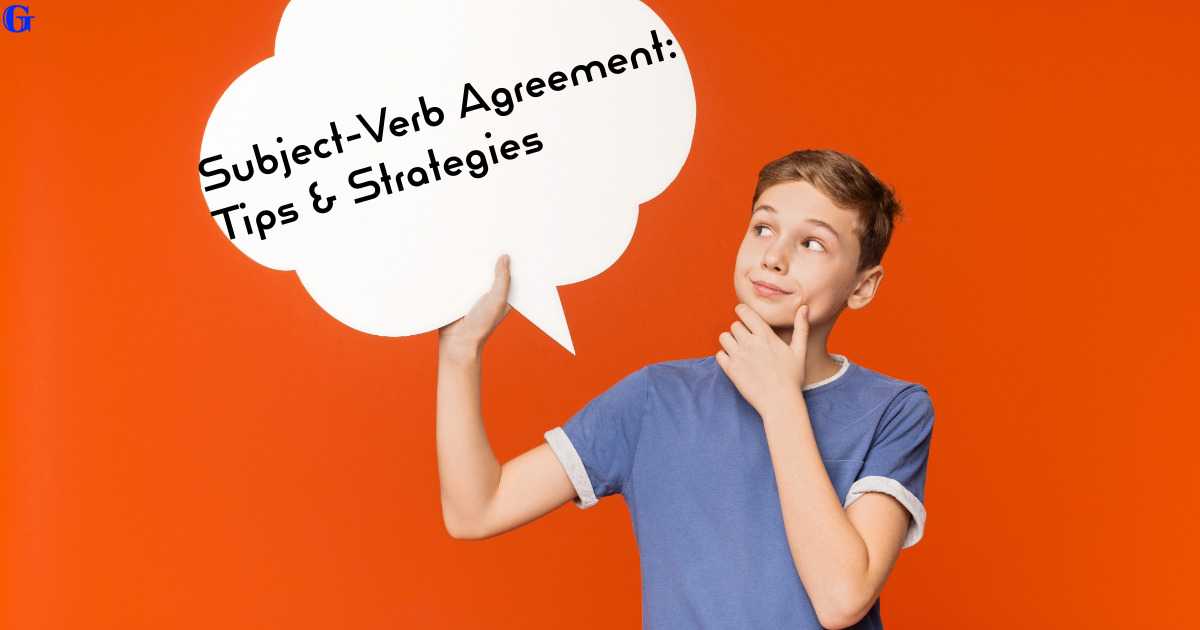 Understanding Subject-Verb Agreement in Writing